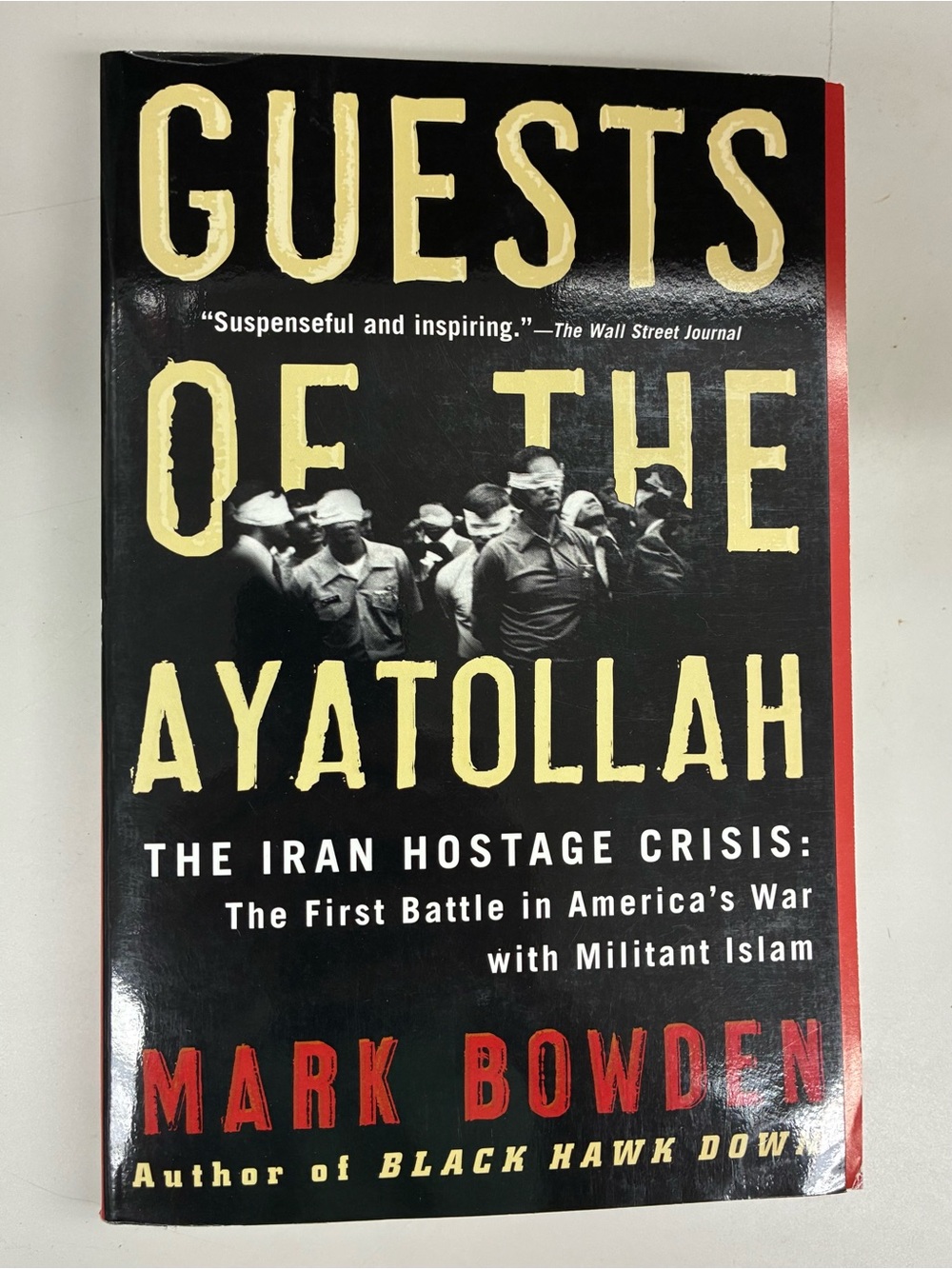 Guests of the Ayatollah Softcover Book by Mark Bowden - Like New